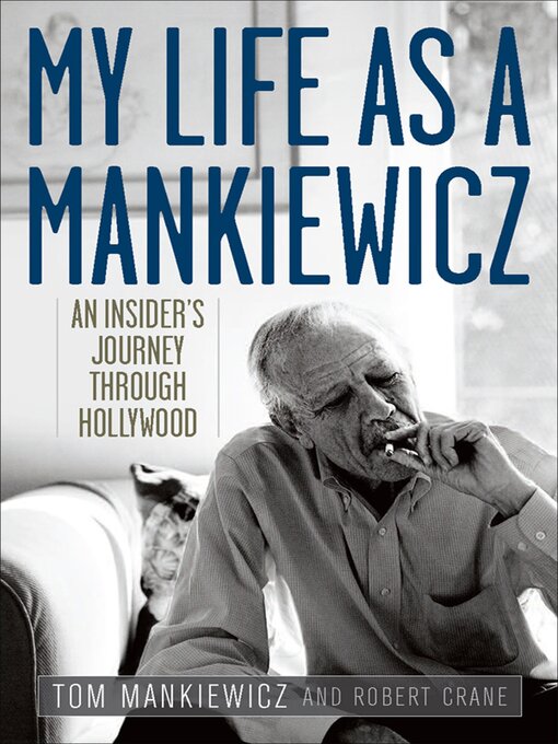 Title details for My Life as a Mankiewicz by Tom Mankiewicz - Available